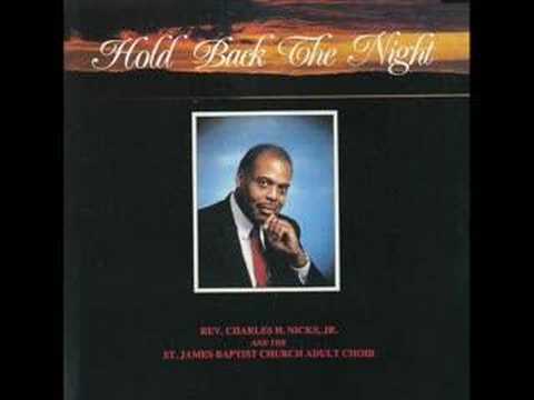 Rev. Charles Nicks & The St. James Adult Choir - Hold Back The Night