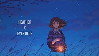 Download lagu Heather x Eyes Blue... mp3