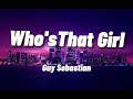 Download Lagu Who's That Girl- Guy Sebastian Lyrics Mp3 Free
