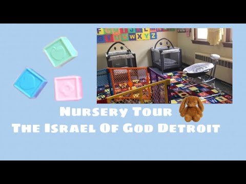 Come Visit The Israel Of God Detroit|  Nursery Tour |The Israel Of God