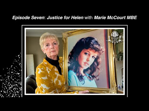 HodgeCast: S1: Ep: 007 - Justice for Helen w/ Marie McCourt MBE
