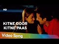 Kitne Door Kitne Paas (HD) | Kitne Door Kitne Paas (2002) | Fardeen Khan | Amrita Arora | Hindi Song