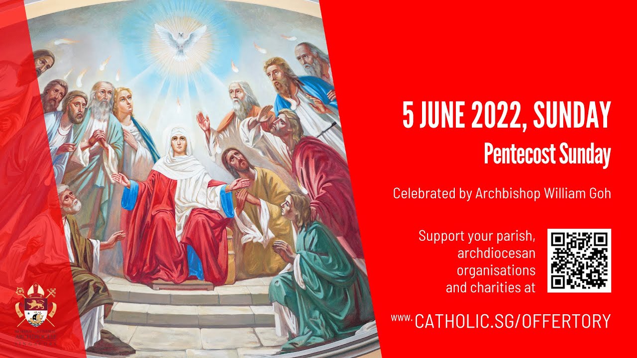 Singapore Catholic Sunday Mass 5 June 2022 Today Online – Pentecost 2022 Singapore Catholic Sunday Mass 5 June 2022 Today Online – Pentecost 2022