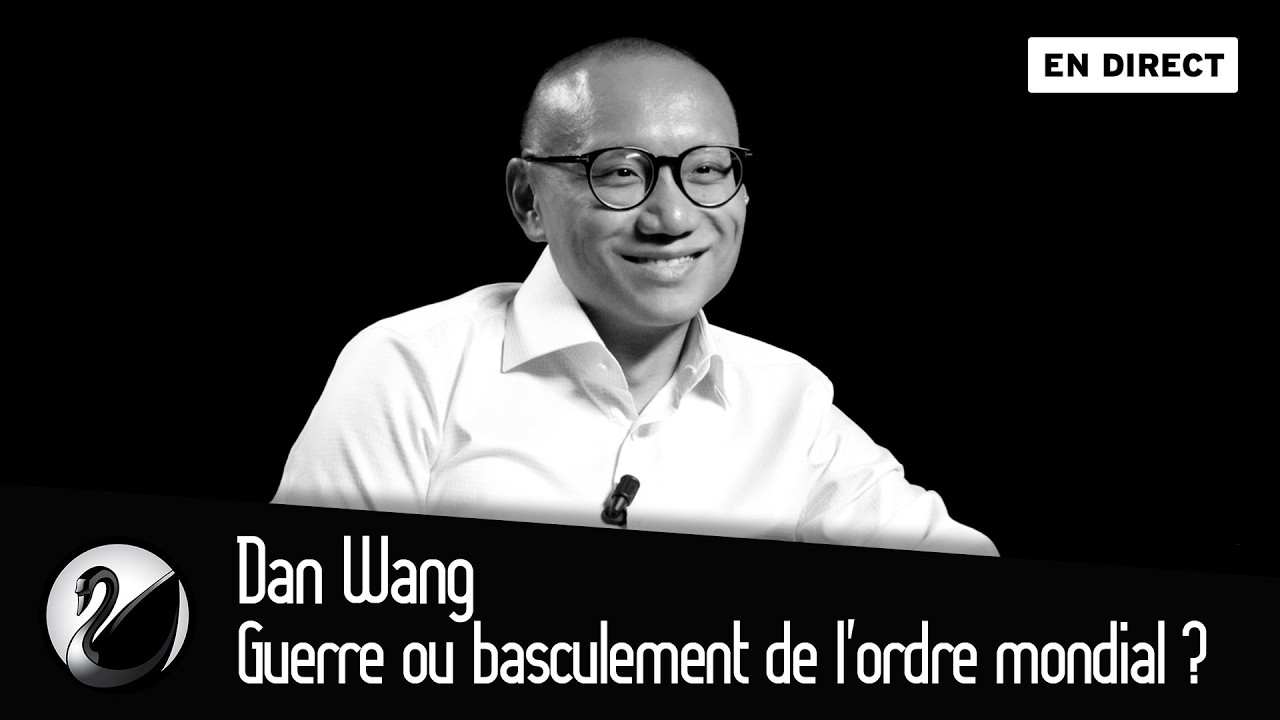 Menace de guerre ou basculement de l'ordre mondial ? Dan Wang