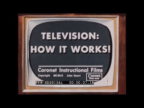TELEVISION: HOW IT WORKS  1952 CORONET INSTRUCTIONAL FILM   CATHODE RAY TUBE  ORTHICON XD39134z