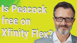 Is Peacock free on Xfinity Flex