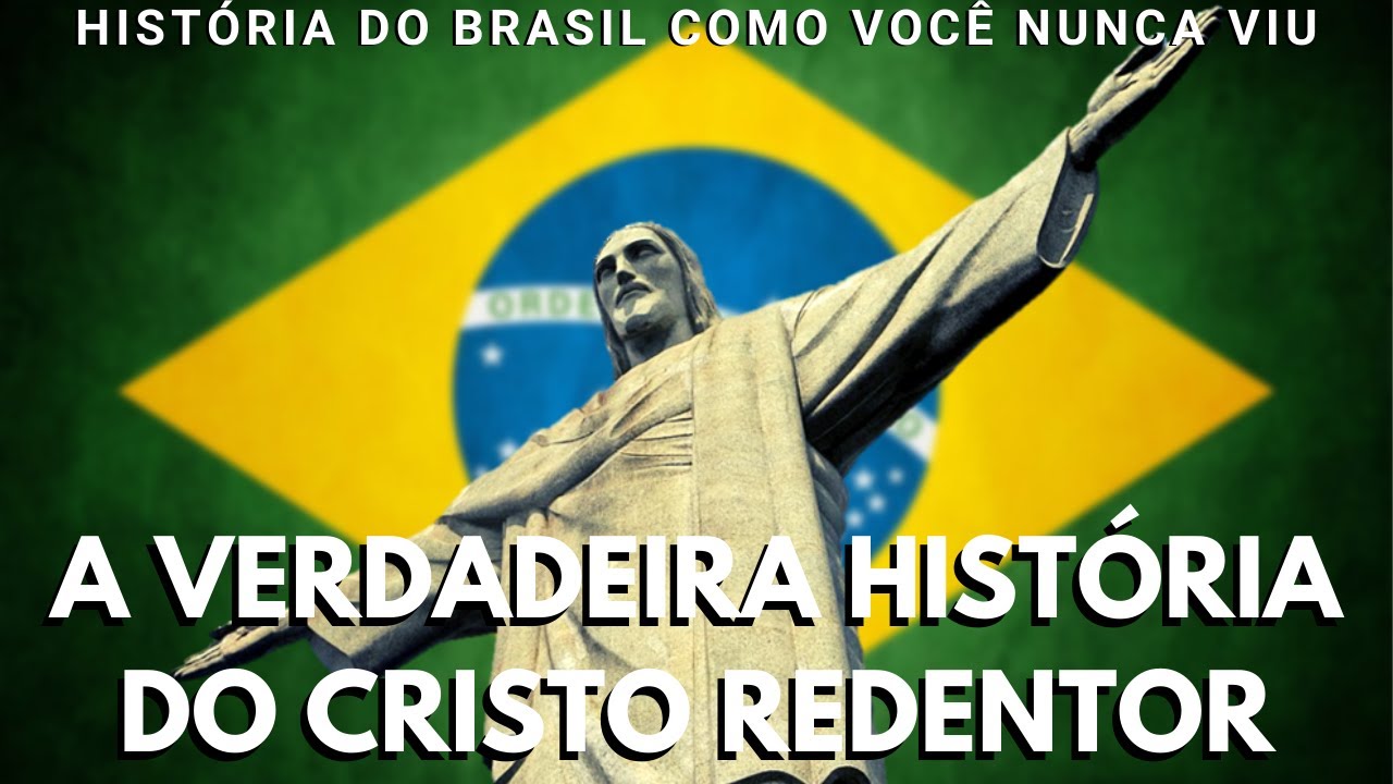 A verdadeira história do Cristo Redentor