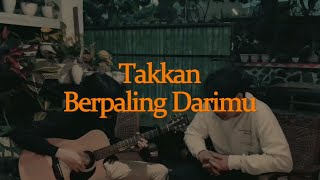 Takkan Berpaling Darimu - Rossa (cover) by Albayments #petikgalau
