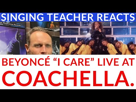 Singing Coach Reacts to Beyoncé "I Care" Live At Coachella.