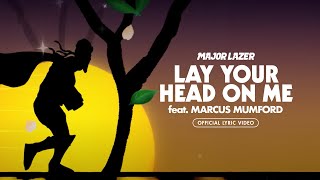 Major Lazer - Lay Your Head On Me (feat. Marcus Mumford) (Official Lyric Video)