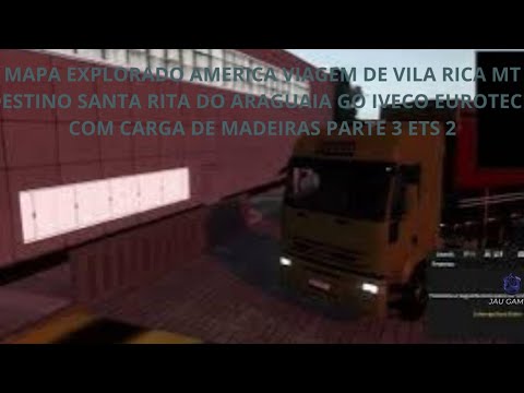 MAPA EXPLORADO AMERICA VIAGEM DE VILA RICA MT DESTINO SANTA RITA DO ARAGUAIA GO IVECO EUROTECH  COM