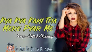 Download lagu New Nagpuri Video| Kya Kya Kami Tha Mere Pyar Me|Singer- Nitesh Kachhap|Dj Amit Dj Dalchan Dj Sameer mp3