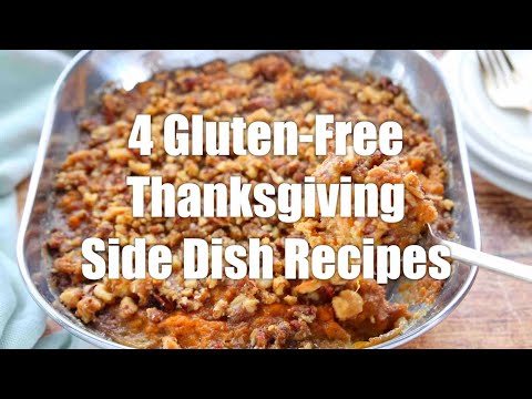 How To Make 4 Simple Gluten Free Thanksgiving Side Dish Recipes