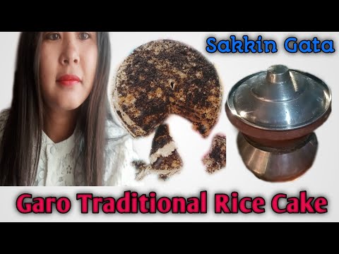 Garo Traditional Rice Cake || Sakkin Gata