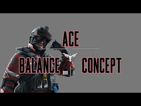 ACE NERF! Rainbow Six Siege Concept (Pre Shadow Legacy)