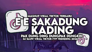 Download lagu DJ E E SAKADUNG KADING PAK DUNG DING DUNGPAK SLOW VIRAL TIKTOK FULL SONG MAMAN FVNDY 2026 mp3