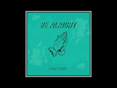 Frank Staxx - Be Alright
