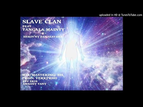 SHLAVE CLAN feat TANGALA MAINTY - Herin'ny fahazavana