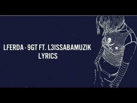 Lferda -9GT ft L3issabaMuzik [الكلمات]