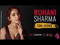 Dazzling Video Of Ruhani Sharma The Bollywood Bombshell Telugu Punjabi Movie Star