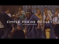 Simple Praise Medley ICC Nairobi Worship Praise Medley