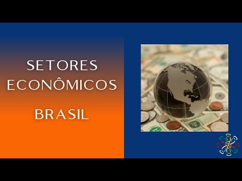 Setores Econômicos e a Economia Brasileira