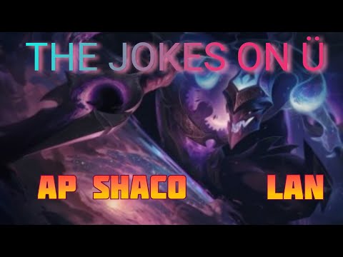 Shaco mid AP       #LAN
