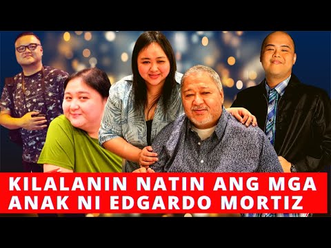 KILALANIN ANG MGA ANAK NI EDGARDO MORTIZ