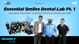 InTRUview S2 Ep.45: Essential Smiles Dental Lab