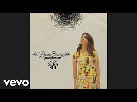 Diana Fuentes - Será Sol (Audio)