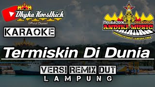 Download lagu KARAOKE Termiskin Di Dunia REMIX DUT Full BASS || Mixdut @musiclampung mp3