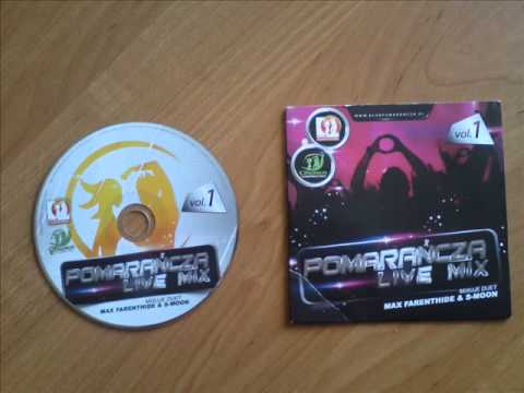 Pomarańcza Live Mix Vol. 1 - Mixuje Duet Max Farenthide & S-Moon