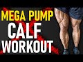 “MEGA PUMP” Calf Workout (Grow Bigger Calves)