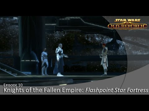 ImaP: SWTOR: Knights of the Fallen Empire, Flashpoint Star Fortress