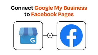 How to Connect Google My Business to Facebook Pages - Easy Integration