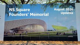 Founders' Memorial and NS Square Updates Aug 2026