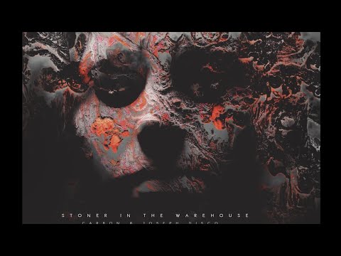 Carbon & Joseph Disco - Stoner in the Warehouse (Original Mix)