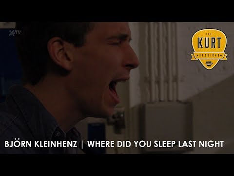 Kurt Sessions * Björn Kleinhenz * Where Did You Sleep Last Night [Podium Asteriks]