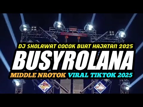 DJ SHOLAWAT BUSYROLANA FULL BASS MIDDLE NROTOK MBEDIL NULUP