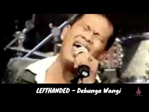 LEFTHANDED - Debunga Wangi