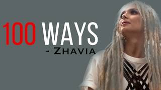 Zhavia Ward - 100 Ways [Full HD] lyrics