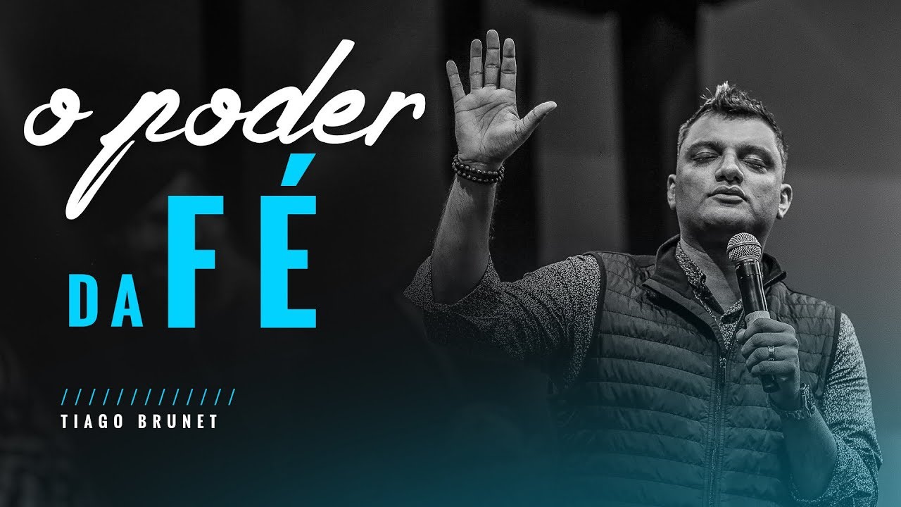 Tiago Brunet - O Poder da Fé