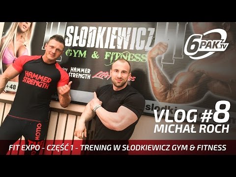 Michał Roch #VLOG 8: FIT EXPO | CZĘŚĆ 1 | TRENING W SŁODKIEWICZ GYM & FITNESS