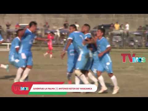 7 COPA PERÚ JUVENTUD LA PALMA VS KETIN