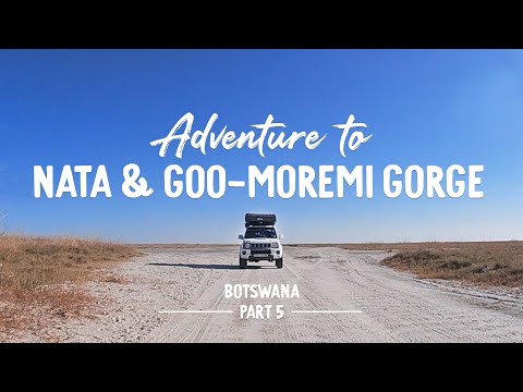 Suzuki Jimny - Adventure to Nata and Goo-Moremi Gorge | Adventure to Botswana - Part 5