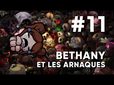 Bethany et les arnaques [Run BETHANY vers SATAN] - The Binding of Isaac Repentance #11
