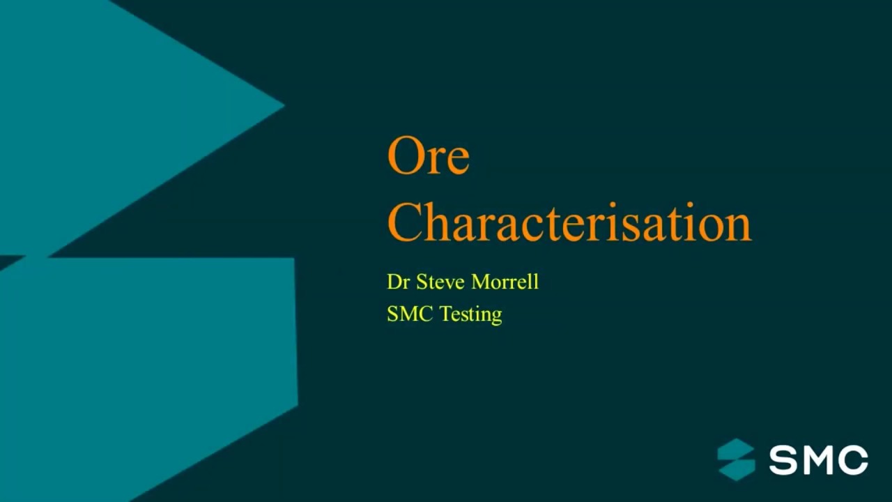 SMC Masterclass - Session 1 - Ore Characterisation
