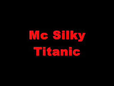 MC SILKY TITANIC 2007