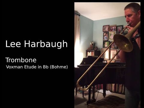 LeeHarbaugh Trombone Voxman Bb Etude (Bohme)