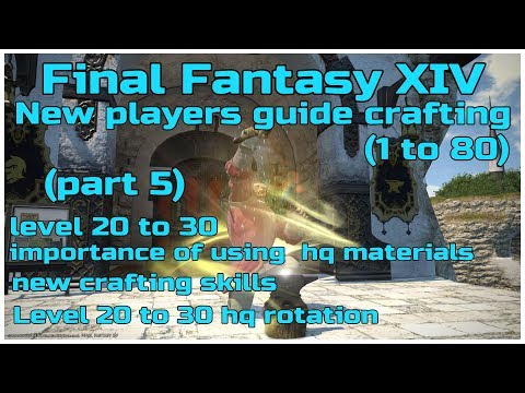 Final fantasy XIV New players beginners guide to crafting level 1 to 80 part 5
